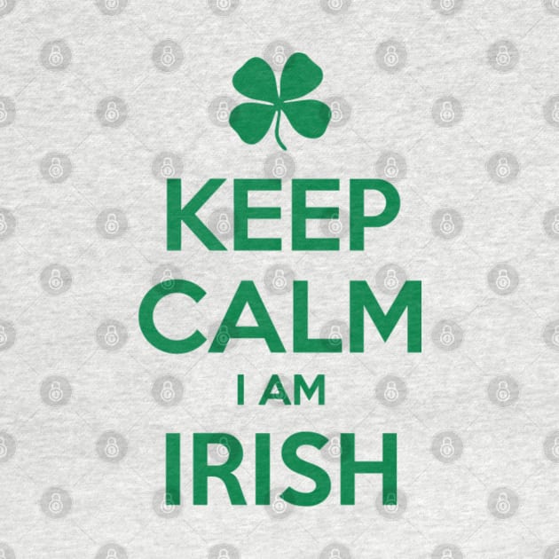 KEEP CALM I AM IRISH by eyesblau